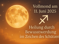 Vollmond am 11. Juni 2025 – Heilung durch Bewusstwerdung im Zeichen des Schützen